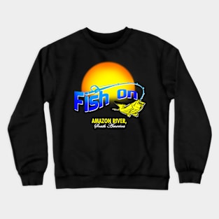 Fish On Amazon Crewneck Sweatshirt